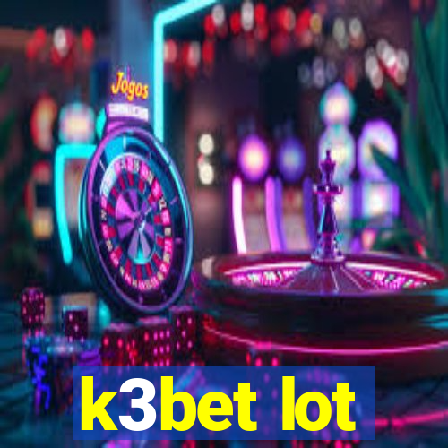 k3bet lot